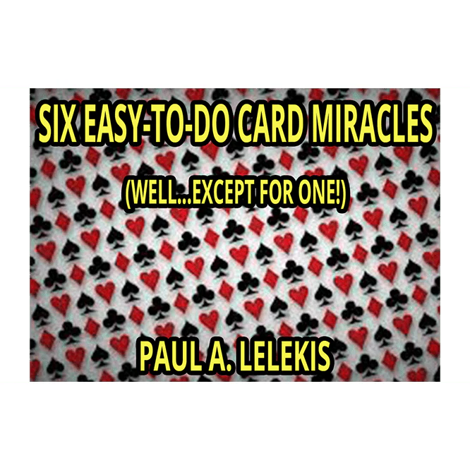 6 EZ-TO-DO CARD MIRACLES by Paul A. Lelekis eBook DOWNLOAD
