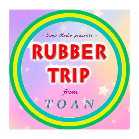 Rubber Trip by Toan video DOWNLOAD