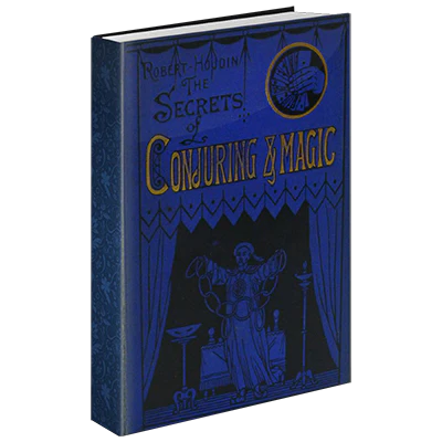 Secrets of Conjuring And Magic by Robert Houdin & The Conjuring Arts Research Center - eBook DOWNLOAD