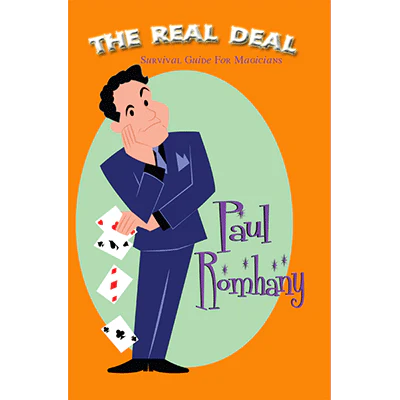 The Real Deal (Survival Guide for Magicians) by Paul Romhany - eBook DOWNLOAD